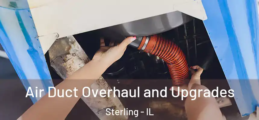  Air Duct Overhaul and Upgrades Sterling - IL