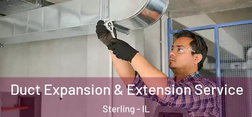  Duct Expansion & Extension Service Sterling - IL