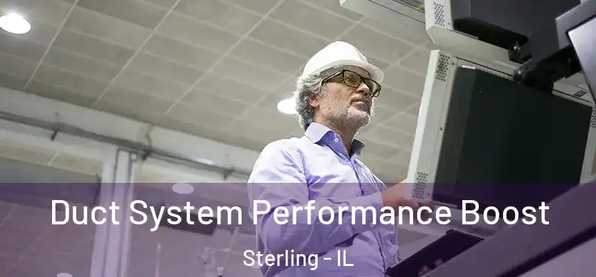  Duct System Performance Boost Sterling - IL