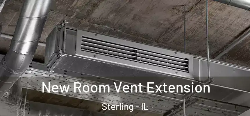  New Room Vent Extension Sterling - IL