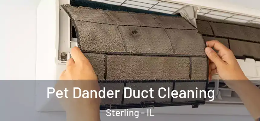  Pet Dander Duct Cleaning Sterling - IL